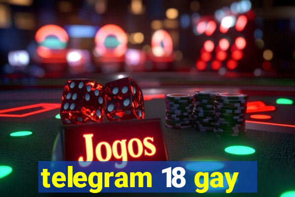 telegram 18 gay